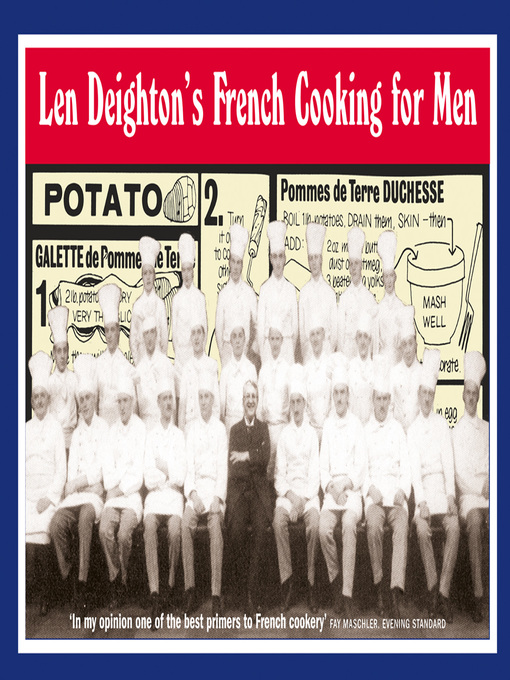 Title details for Len Deighton's French Cooking for Men by Len Deighton - Available
